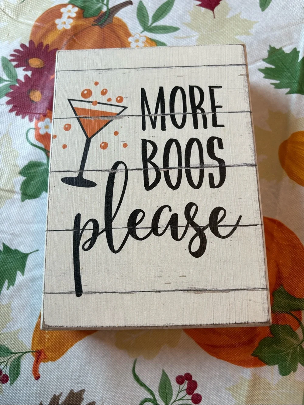 More Boos Please Wooden Decorative Sign - White & Orange 7in